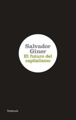 The future of capitalism. Salvador Giner