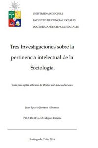 Three Investigations on the relevance of intellectual Sociology